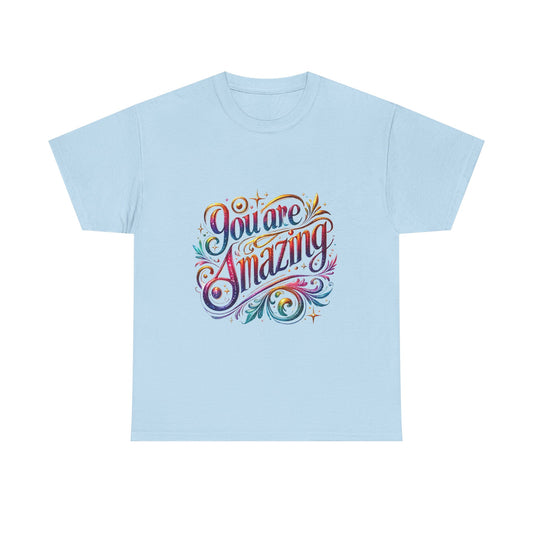 You Are Amazing T-Shirt — Colorful Inspirational Graphic Tee